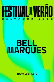 Bell Marques – Festival de Verão Salvador 2025
