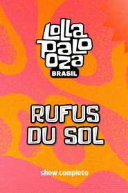 Rufus Du Sol no Lollapalooza 2025