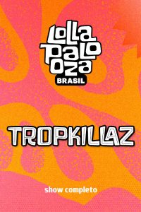 Tropkillaz no Lollapalooza 2025