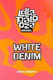 White Denim no Lollapalooza 2025