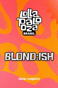 BLOND:ISH no Lollapalooza 2025