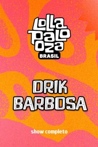 Drik Barbosa no Lollapalooza 2025