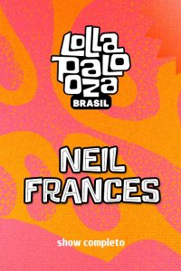 Neil Frances no Lollapalooza 2025