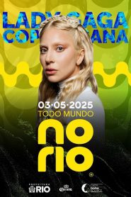 Todo Mundo no Rio com Lady Gaga