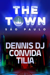 Dennis DJ convida Tília no The Town 2025