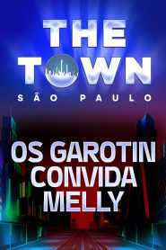 Os Garotin convida Melly no The Town 2025