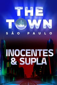 Inocentes & Supla no The Town 2025