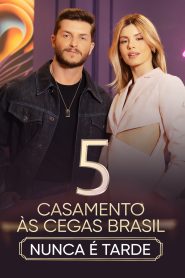 Casamento às Cegas: Brasil – Temporada 5