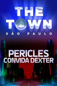 Péricles convida Dexter no The Town 2025
