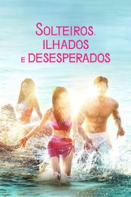 Solteiros, Ilhados e Desesperados – Temporada 5