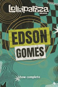 Edson Gomes no Lollapalooza Brasil 2026