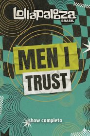 Men I Trust no Lollapalooza Brasil 2026