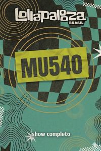 Mu540 no Lollapalooza Brasil 2026
