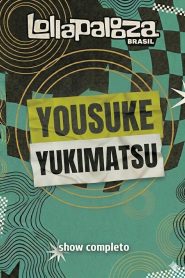 ¥0u$uk€ ¥uk1mat$u no Lollapalooza Brasil 2026