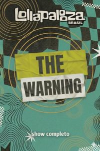 The Warning no Lollapalooza Brasil 2026