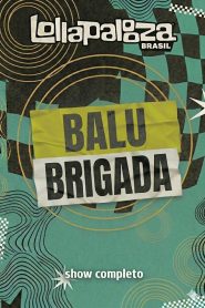 Balu Brigada no Lollapalooza Brasil 2026